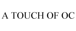 A TOUCH OF OC trademark