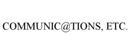 COMMUNIC@TIONS, ETC. trademark