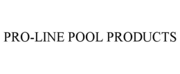 PRO-LINE POOL PRODUCTS trademark