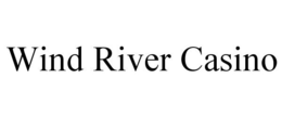 WIND RIVER CASINO trademark