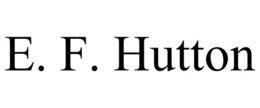 E. F. HUTTON trademark