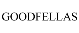 GOODFELLAS trademark