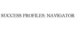 SUCCESS PROFILES: NAVIGATOR trademark