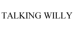 TALKING WILLY trademark