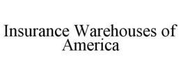 INSURANCE WAREHOUSES OF AMERICA trademark