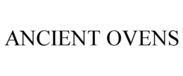 ANCIENT OVENS trademark