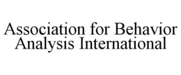 ASSOCIATION FOR BEHAVIOR ANALYSIS INTERNATIONAL trademark
