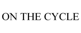 ON THE CYCLE trademark