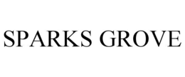 SPARKS GROVE trademark