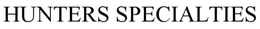 HUNTERS SPECIALTIES trademark