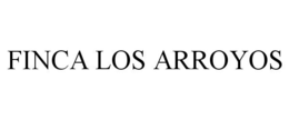FINCA LOS ARROYOS trademark