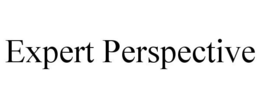 EXPERT PERSPECTIVE trademark