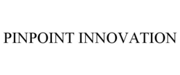 PINPOINT INNOVATION trademark