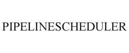 PIPELINESCHEDULER trademark