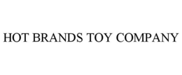HOT BRANDS TOY COMPANY trademark