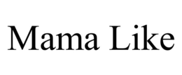 MAMA LIKE trademark