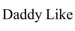 DADDY LIKE trademark