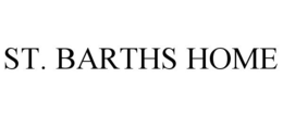 ST. BARTHS HOME trademark