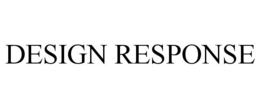 DESIGN RESPONSE trademark