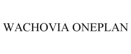 WACHOVIA ONEPLAN trademark