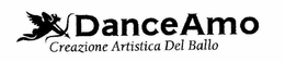 DANCEAMO CREAZIONE ARTISTICA DEL BALLO trademark