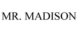 MR. MADISON trademark