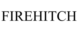 FIREHITCH trademark