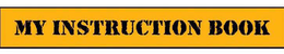 MY INSTRUCTION BOOK trademark