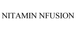 NITAMIN NFUSION trademark