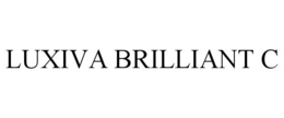 LUXIVA BRILLIANT C trademark
