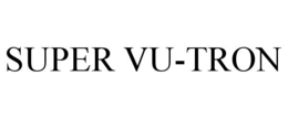 SUPER VU-TRON trademark