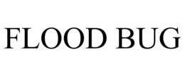 FLOOD BUG trademark