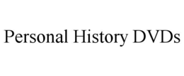 PERSONAL HISTORY DVDS trademark