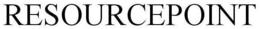 RESOURCEPOINT trademark
