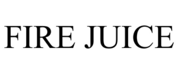 FIRE JUICE trademark