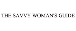 THE SAVVY WOMAN'S GUIDE trademark