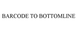 BARCODE TO BOTTOMLINE trademark