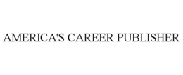 AMERICA'S CAREER PUBLISHER trademark