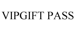 VIPGIFT PASS trademark