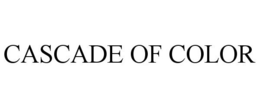 CASCADE OF COLOR trademark