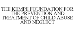 THE KEMPE FOUNDATION FOR THE PREVENTION AND TREATMENT OF CHILD ABUSE AND NEGLECT trademark