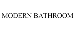 MODERN BATHROOM trademark