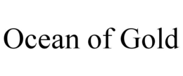 OCEAN OF GOLD trademark
