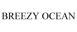 BREEZY OCEAN trademark