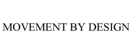 MOVEMENT BY DESIGN trademark