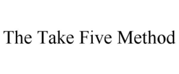 THE TAKE FIVE METHOD trademark