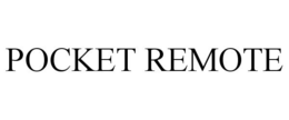 POCKET REMOTE trademark