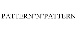 PATTERN"N"PATTERN trademark