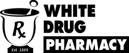 WHITE DRUG PHARMACY RX EST. 1884 trademark