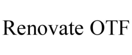 RENOVATE OTF trademark